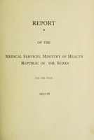 view Report of the Medical Services, Ministry of Health, Sudan Government.