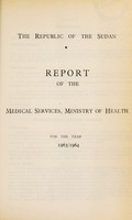 view Report of the Medical Services, Ministry of Health, Sudan Government.