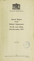 view Annual report of the Medical Department / Nyasaland Protectorate.