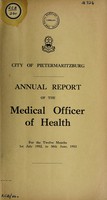 view Report of the Medical Officer of Health on the public health and sanitary circumstances of the city and borough of Pietermaritzburg.