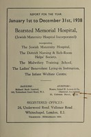 view Annual report accounts & statistical tables : 1938 / Bearsted Memorial Hospital.