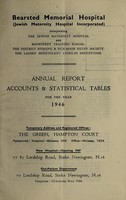 view Annual report accounts & statistical tables : 1946 / Bearsted Memorial Hospital.