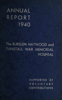 view Annual report : 1940 / Burslem Haywood and Tunstall War Memorial Hospital.