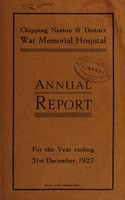 view Annual report : 1927 / Chipping Norton & District War Memorial Hospital.