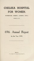 view Annual report : 1939 / Chelsea Hospital for Women.