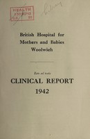 view Clinical report : 1942 / British Hospital for Mothers and Babies Woolwich.