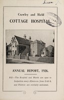view Annual report and financial statements together with a list of subscriptions and donations, rules, &c : 1926 / Crawley and Ifield Cottage Hospital..