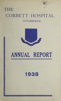 view Annual report : 1938 / Corbett Hospital, Stourbridge.