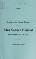 view Annual report of the Eden Cottage Hospital, Hatfield Broad Oak : 1943.