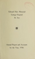 view Annual report and accounts : 1936 / Edward Hain Memorial Cottage Hospital St. Ives.