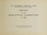 view Report of the executive committee : 1924 / Cambridgeshire Tuberculosis Colony.