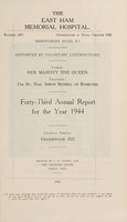 view Annual report : 1944 / East Ham Memorial Hospital.