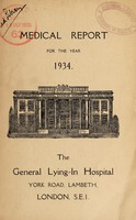 view Medical report : 1934 / General Lying-In Hospital.