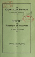 view Report and statement of accounts : 1944 / Edgar Allen Institute.