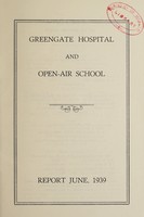 view Annual report : 1939 / Greengate Hospital and Open-Air School.