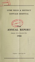 view Annual report : 1944 / Lyme Regis and District Cottage Hospital.