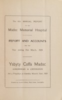 view Annual report of the Madoc Memorial Hospital report and accounts = Ysbyty Coffa Madoc adroddiad a chyfrifon : 1929.