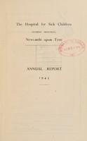 view Annual report : 1945 / Hospital for Sick Children, Newcastle upon Tyne.