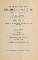 view Report and statement of receipts and expenditure : 1946 / Westminster Children's Hospital.