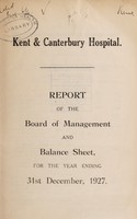 view Annual report : 1927 / Kent and Canterbury Hospital.