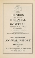 view Annual report with accounts : 1932 / Hendon King Edward VII Memorial Cottage Hospital.