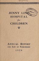 view Annual report and list of subscribers : 1928 / Jenny Lind Hospital for Children.