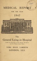 view Medical report : 1947 / General Lying-In Hospital.