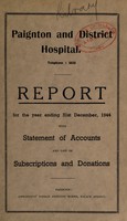 view Report with statement of accounts and list of subscriptions and donations : 1944 / Paignton and District Hospital.