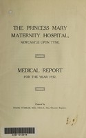 view Medical report : 1932 / Princess Mary Maternity Hospital, Newcastle upon Tyne.