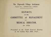 view Reports of the Committee of Management and Medical Director for 1926 / Papworth Village Settlement.