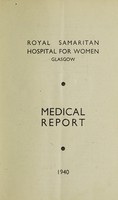 view Medical report : 1940 / Royal Samaritan Hospital for Women, Glasgow.