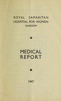 view Medical report : 1947 / Royal Samaritan Hospital for Women, Glasgow.