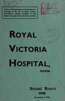 view Annual report : 1945 / Royal Victoria Hospital, Dover.