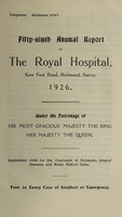 view Annual report of Royal Hospital Hospital, Kew Foot Road, Richmond, Surrey : 1926.