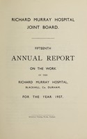 view Annual report on the work of the Richard Murray Hospital : 1937 / Richard Murray Hospital Joint Board.