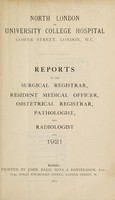 view Reports of the Surgical Registrar, Resident Medical Officer, Obstetrical Registrar, Pathologist and Radiographer : 1921 / North London or University College Hospital.