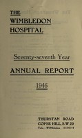 view Annual report : 1946 / Wimbledon Hospital.