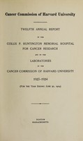 view Annual report of the Collis P. Huntington Memorial Hospital for Cancer Research and of the laboratories of the Cancer Commission of Harvard University : 1923-24.