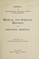 view Medical and surgical reports of the Episcopal Hospital : 1921-30 / Hospital of the Protestant Episcopal Church in Philadelphia.