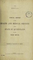 view Annual report on the Health and Medical Services of the State of Queensland for the year 1937-38.