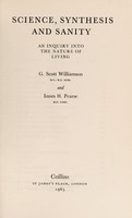 view Science, synthesis, and sanity : an inquiry into the nature of living / G. Scott Williamson and Innes H. Pearse.