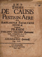 view Theses de causis pestis in aëre / [Abraham Hartwich].