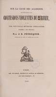 view Sur la cause des accidents qu'entrainent les contusions violentes du périnée, et sur une nouvelle méthode opératoire destinée à les prévenir / [Théodore Joseph Éléonord Pétrequin].