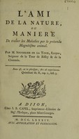 view L'ami de la nature, ou manière de traiter les maladies par le prétendu magnétisme animal / Par M. Sousselier de la Tour.