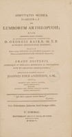 view Disputatio medica inauguralis de lumborum arthropuosi / [John Ford Anderson].