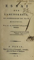 view Essai sur l'aménorrhée, ou suppression du flux menstruel / [Antoine Athanase Royer-Collard].