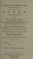 view Tentamen medicum inaugurale, pauca de typho complectens ... / Eruditorum examini subjicit Jacobus Cugnoni, Anglus.