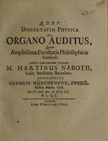 view Dissertatio physica de organo auditus ... / publice ventilandam proponit M. Martinus Naboth ... ; respondente Georgio Münchenrod.