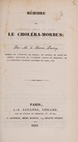 view Mémoire sur le choléra-morbus / par M. le baron Larrey.