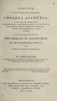 view Substance of the investigations regarding cholera asphyxia : with cases and dissections / communicated by Prof. Delpech, and Dr. Coste of Montpelier, and Dr. Lowenhayn of Moscow, during their residence in this country. To which are added, observations on the disease in Edinburgh, and the neighbouring districts.